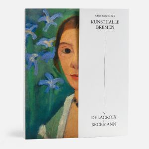 Kunsthalle Bremenen maisulanak: Delacroixetik Beckmannera